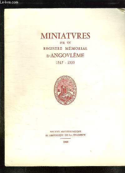 CATALOGUE DE MINIATURES SUR UN REGISTRE D ANGOULEME 1517 - 1535.