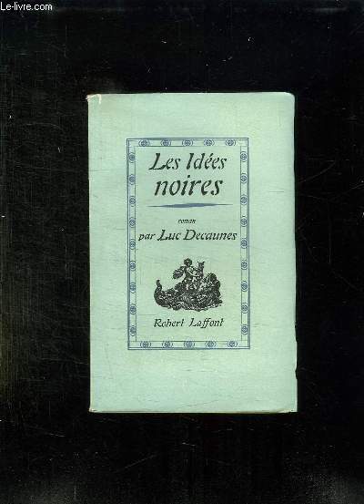 LES IDEES NOIRES.