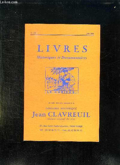 CATALOGUE DE LIVRES HISTORIQUES ET DOCUMENTAIRES N 339 JUIN 1999.