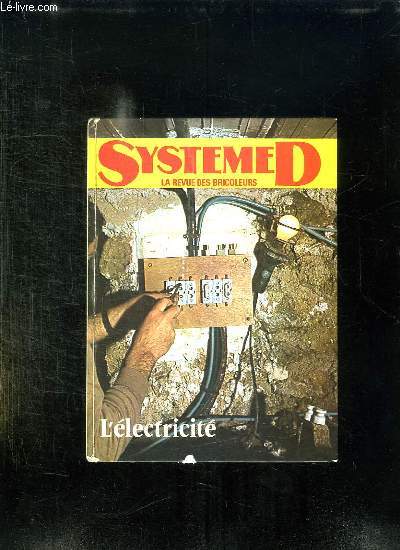 SYSTEME D. L ELECTRICITE.