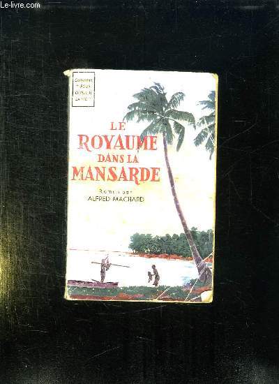 LE ROYAUME DANS LA MANSARDE.