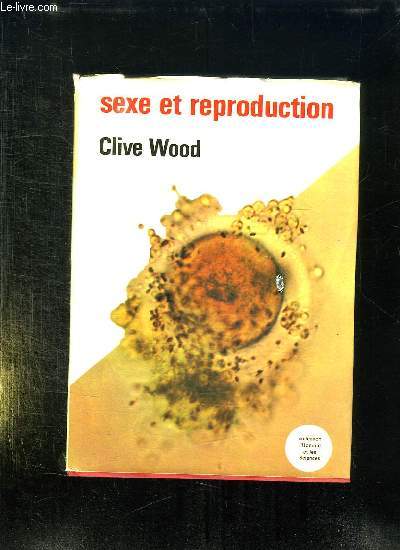 SEXE ET REPRODUCTION.