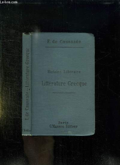 HISTOIRE LITTERAIRE. LITTERATURE GRECQUE. 6em EDITION.