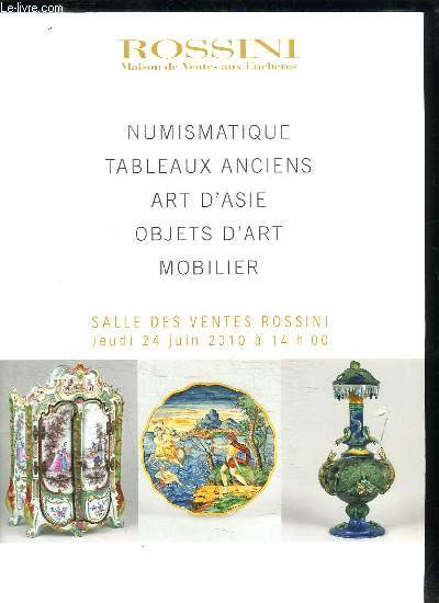 CATALOGUE DE VENTES AUX ENCHERES D ESTAMPES, DESSINS, TABLEAUX ANCIENS, ARTS DECO, ARTS D ASIE, TAPIS LE JEUDI 24 JUIN 2010 A LA SALLE DES VENTES ROSSINI .