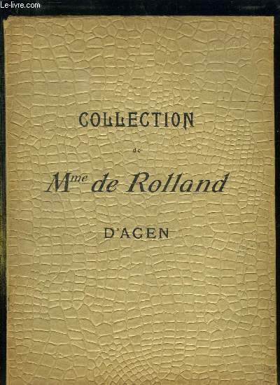 CATALOGUE DE VENTES AUX ENCHERES D ANCIENS EMAUX PEINTS DE LIMOGES DE LA COLLECTION DE FEU DE M DE ROLLAND LE 1 / 2 / 3 ET 4 FEVRIER 1897 A L HOTEL DES VENTES DE BORDEAUX.