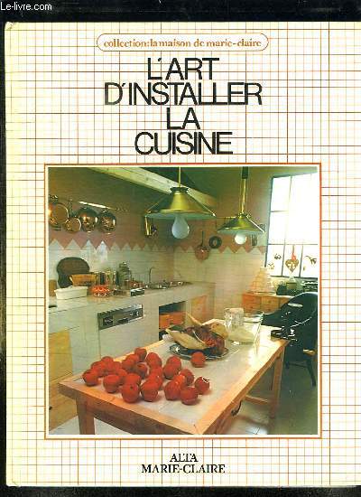 L ART D INSTALLER LA CUISINE.