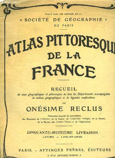 ATLAS PITTORESQUE DE LA FRANCE 58e LIVRAISON: LANDES LOIRE ET CHER.