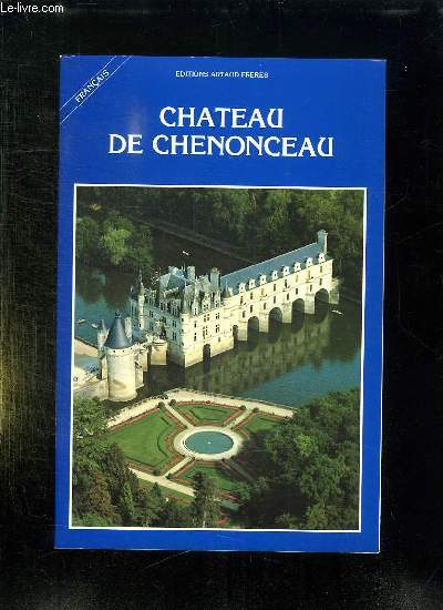 CHATEAU DE CHENONCEAU.