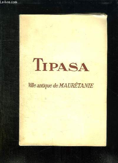 TIPASA. VILLE ANTIQUE DE MAURETANIE.