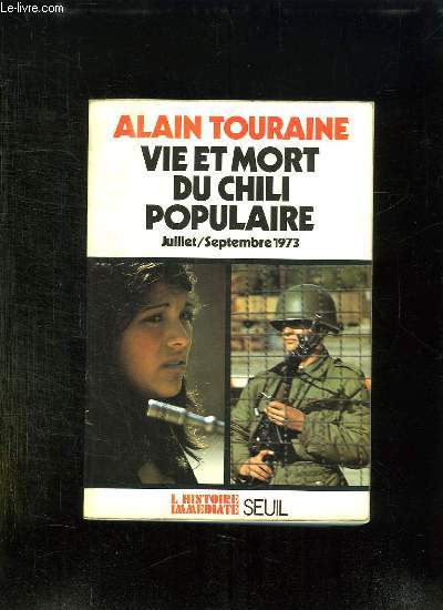 VIE ET MORT DU CHILI POPULAIRE. JOURNAL SOCIOLOGIQUE JUILLET SEPTEMBRE 1973.