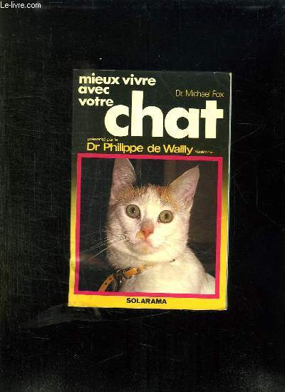 MIEUX VIVRE AVEC VOTRE CHAT.