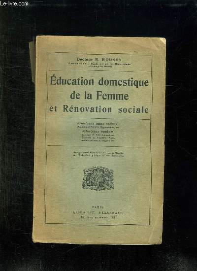 EDUCATION DOMESTIQUE DE LA FEMME ET RENOVATION SOCIALE.