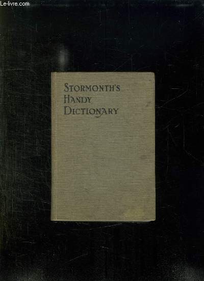 STORMONTH S HANDY SCHOOL DICTIONARY. PRONOUNCING AND EXPLANATORY. TEXTE EN ANGLAIS.