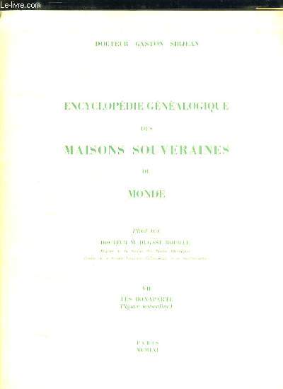 ENCYCLOPEDIE GENEALOGIQUE DES MAISONS SOUVERAINES DU MONDE. VOLUME VII LES BONAPARTE.