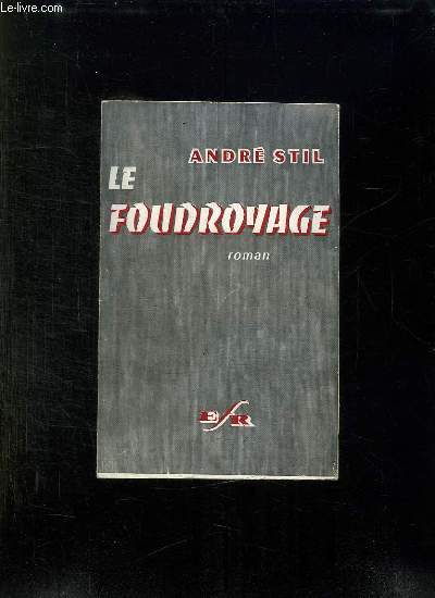 LE FOUDROYAGE. LA QUESTION DU BONHEUR EST POSEE.