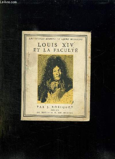 LOUIS XIV ET LA FACULTE.