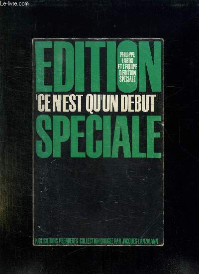 EDITION SPECIALE. CE N EST QU DEBUT.