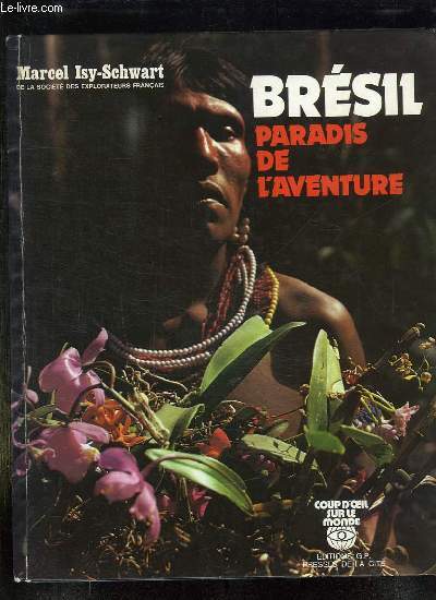 BRESIL PARADIS DE L AVENTURE.