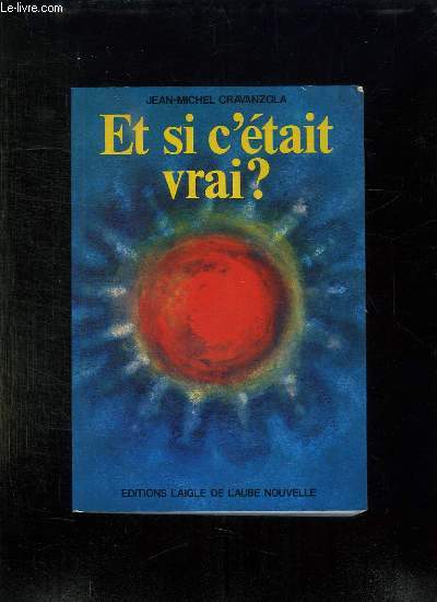 ET SI C ETAIT VRAI ?