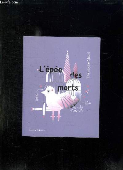 L EPEE DES MORTS TOME 2. LES YEUX D UNE ELFE.