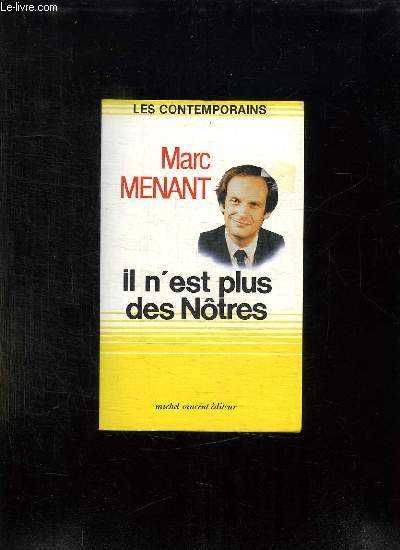IL N EST PLUS DES NOTRES.