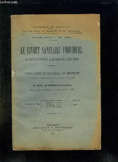 FACULTE MIXTE DE MEDECINE ET DE PHARMACIE N 126. LE LIVRET SANITAIRE INDIVIDUEL SA REALISATION A BORDEAUX EN 1929.