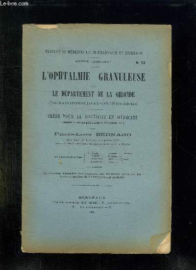 FACULTE DE MEDECINE ET DE PHARMACIE DE BORDEAUX N 52 ANNEE 1903 - 1904. L OPHTALMIE GRANULEUSE DANSLE DEPARTEMENT DE LA GIRONDE.