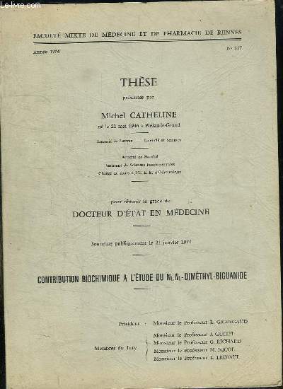FACULTE MIXTE DE EDECINE ET PHARMACIE DE RENNES N 117 ANNEE 1974. POUR OBTENIR LE GRADE DE DOCTEUR D ETAT EN MEDECINE. CONTRIBUTION BIOCHIMIQUE A L ETUDE DU N1 N1 DIMETHYL BIGUANIDE.