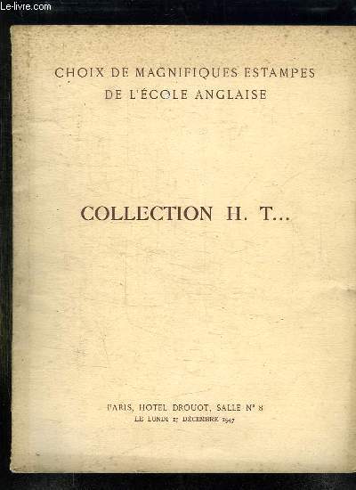 CATALOGUE DE VENTES AUX ENCHERES D ESTAMPES ANGLAISE COLLECTION HT LE LUNDI 15 DECEMBRE 1947 A L HOTEL DROUOT.