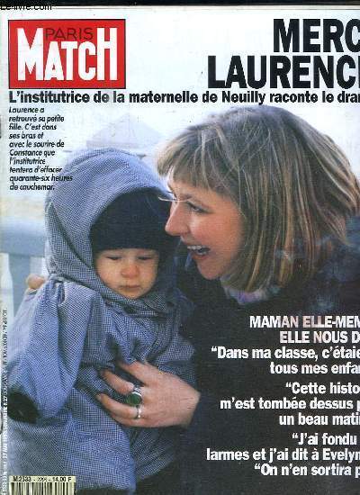 PARIS MATCH N 2296 DU 27 MAI 1993. SOMMAIRE: MERCI LAURENCE, L INSTITUTRICE DE LA MATERNELLE DE NEUILLY RACONTE LE DRAME, 150 ANS DE DESIGN, SERGE JULY REVIENT DE LOIN, SPECIAL CANNES LA CAVALCADE DE LEUR VIE...