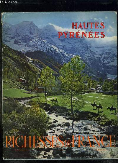 HAUTES PYRENEES. RICHESSES DE FRANCE.