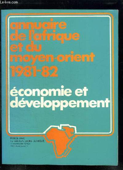 ANNUAIRE DE L AFRIQUE ET DU MOYEN ORIENT 1981 - 1982.