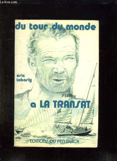 DU TOUR DU MONDE A LA TRANSAT.