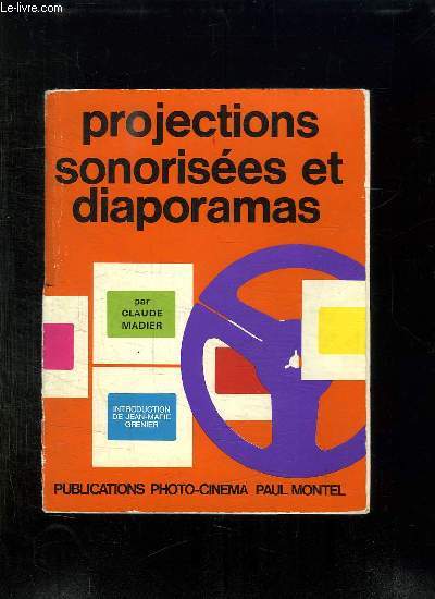 PROJECTIONS SONORISEES ET DIAPORAMAS.