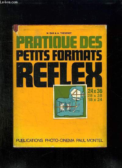 LES PRATIQUE DES PETITS FORMATS REFLEX. 5EM EDITION MISE A JOUR.