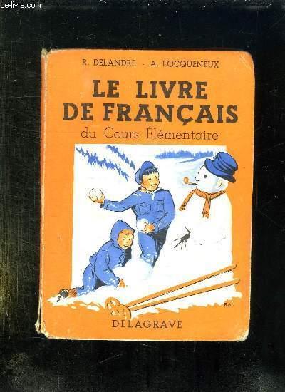 LE LIVRE DE FRANCAIS DU COURS ELEMENTAIRE. CLASSE DE 9e DES LYCEES ET COLLEGES.