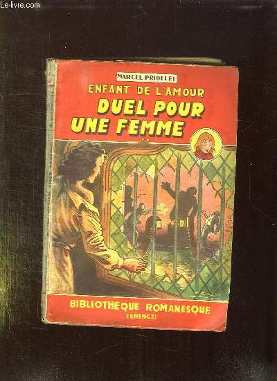 ENFANT DE L AMOUR. DUEL POUR UNE FEMME.