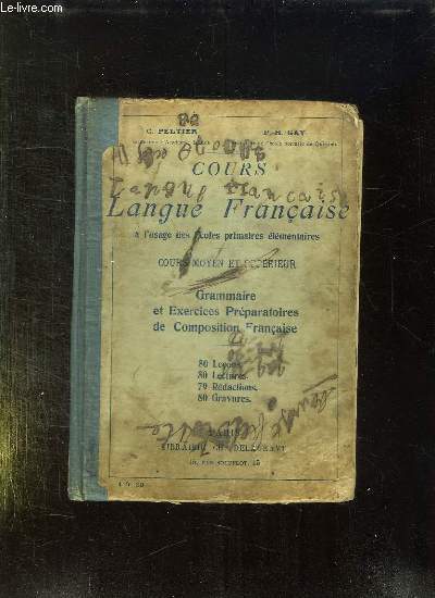 COURS DE LANGUE FRANCAISE. A L USAGE DES ECOLES PRIMAIRES ELEMENTAIRES. COURS MOYEN ET SUPERIEUR.