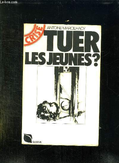 TUER LES JEUNES ?