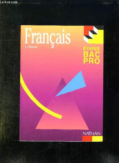 FRANCAIS ETAPES BAC PRO.