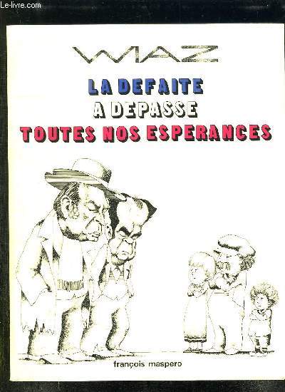 LA DEFAITE A DEPASSE TOUTES NOS ESPERANCES JANVIER 1976 - SEPTEMBRE 1978.