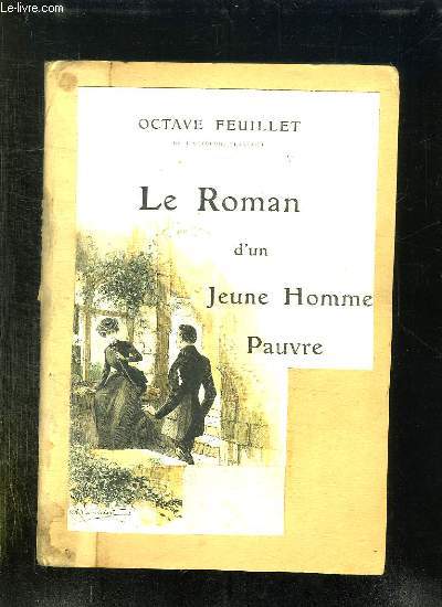 LE ROMAN D UN JEUNE HOMME PAUVRE.