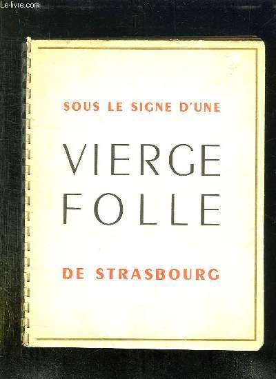 SOUS LE SIGNE D UNE VIERGE FOLLE DE LA CATHEDRALE DE STRASBOURG. LISTE DES GRANDS VINS 1951.