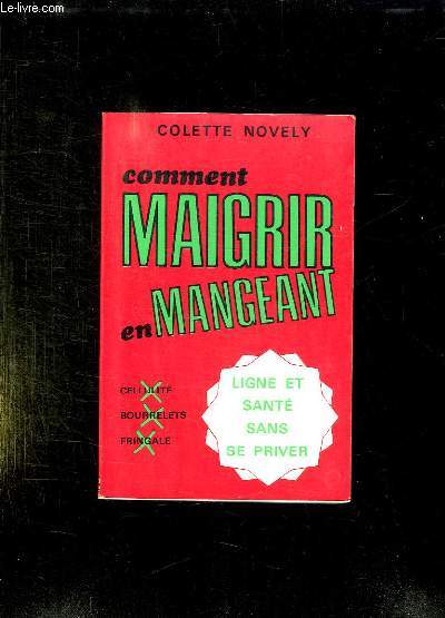 MAIGRIR EN MANGEANT.
