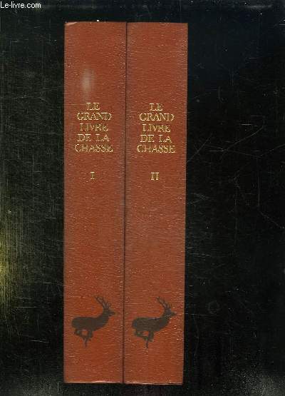 2 TOMES. LE GRAND LIVRE DE LA CHASSE.