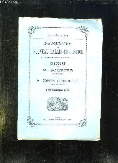 INAUGURATION DU NOUVEAU PALAIS DE JUSTICE. DISCOURS DE M SORBIER ET DE ADRIEN DONNEDEVIE. 3 NOVEMBRE 1869.
