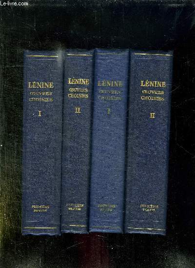 4 TOMES. LENINE V. OEUVRES CHOISIES. 2 TOMES POUR LA PREMIERE PARTIE. 2 TOMES POUR LA DEUXIEME PARTIE.