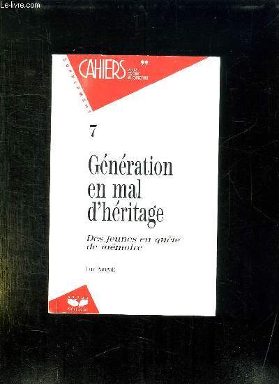 GENERATION EN MAL D HERITAGE. DES JEUNES EN QUETE DE MEMOIRE.