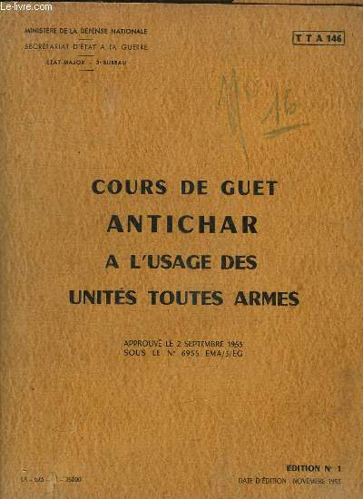 COURS DE GUET ANTICHAR A L USAGE DES UNITES TOUTES ARMES. APPROUVE LE 2 SEPTEMBRE 1953.