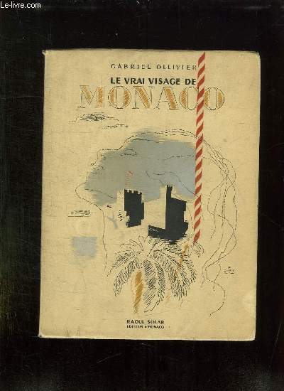 LE VRAI VISAGE DE MONACO.